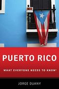 Puerto Rico: What Everyone Needs to Know(r)