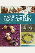 Making Wire & Bead Jewelry: Artful Wirework Techniques