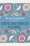 The Art Of Mindfulness: Serene And Tranquil Coloring