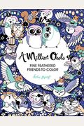 A Million Owls, 4: Fine Feathered Friends to Color
