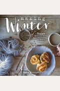 Making Winter: A Hygge-Inspired Guide To Surviving The Winter Months