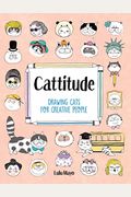 Cattitude: Drawing Cats For Creative People