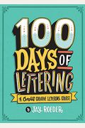 100 Days Of Lettering: A Complete Creative Lettering Course