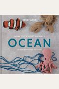 How To Crochet Animals: Ocean: 25 Mini Menagerie Patterns