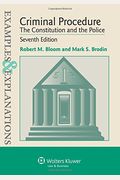 Example & Explanations: Criminal Procedure: The Constitution And The Police, Seventh Edition