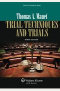 Trial Techniques, Ninth Edition (Aspen Coursebooks)