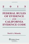 Federal Rules Of Evidence And California Evidence Code 2013