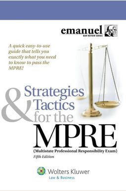 Strategies And Tactics For The Mpre (Multistate Professional Responsibility Exam) Strategies And Tactics For The Mpre (Multistate Professional Responsibility Exam)