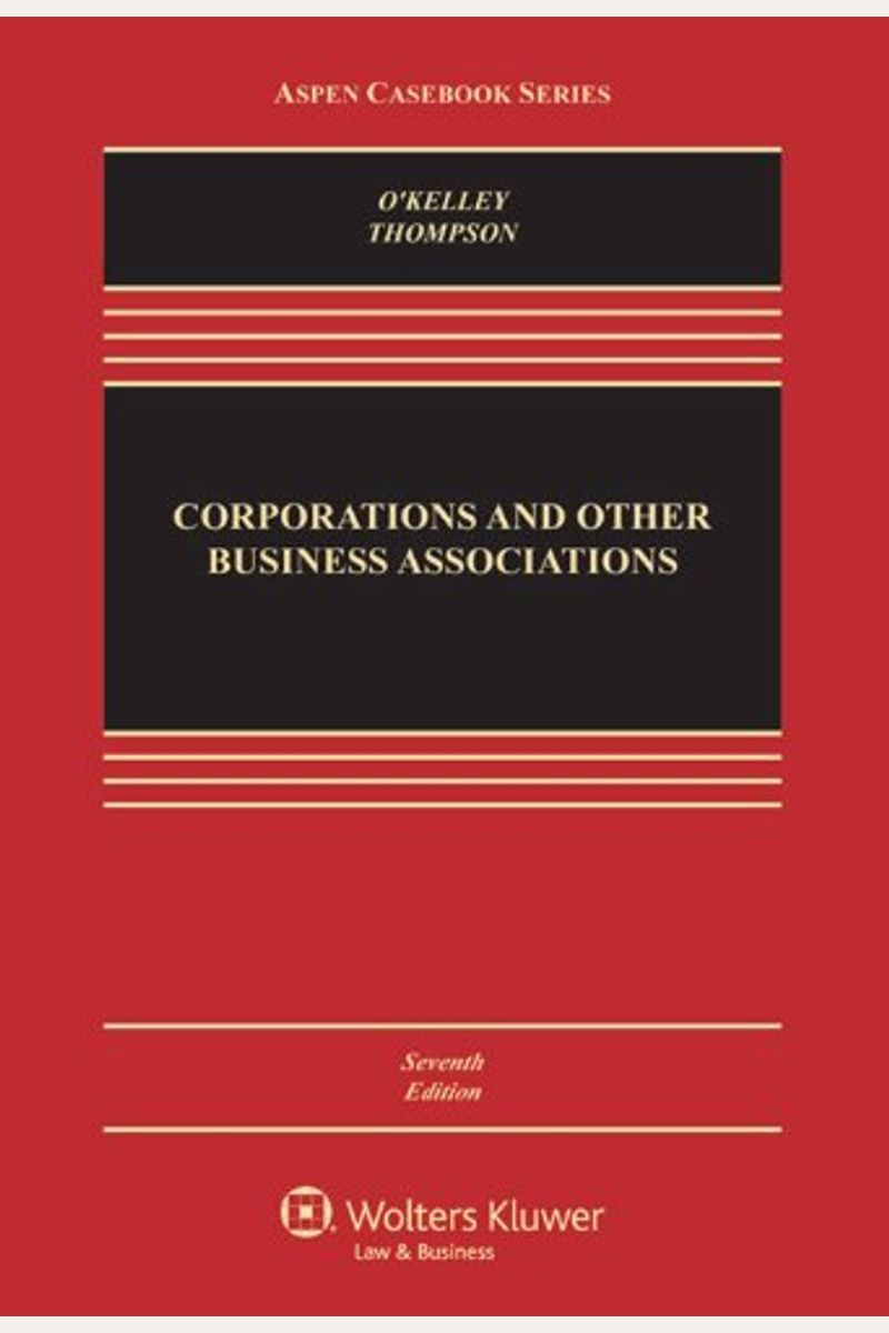 Corporations And Other Business Associations: Cases And Materials