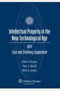 Intellectual Property New Technological Age 2014 Case & Stat Supp