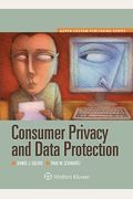 Consumer Privacy And Data Protection (Aspen Select) (Aspen Custom)