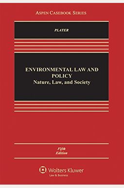 Environmental Law And Policy: Nature, Law, And Society Environmental Law And Policy: Nature, Law, And Society
