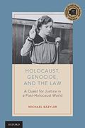 Holocaust, Genocide, and the Law: A Quest for Justice in a Post-Holocaust World