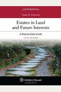 Estates in Land and Future Interests: A Step-by-Step Guide