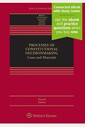 Processes Of Constitutional Decisionmaking: Cases And Materials [Connected Ebook With Study Center]