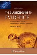 Glannon Guide To Evidence: Learning Evidence Through Multiple-Choice Questions And Analysis