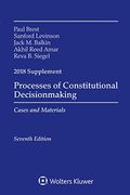 Processes Of Constitutional Decisionmaking: Cases And Material 2018 Supplement