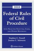 Federal Rules Of Civil Procedure: With Selected Statutes, Cases, And Other Materials, 2018