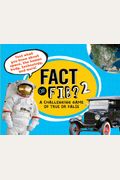 Fact or Fib? 2: A Challenging Game of True or False
