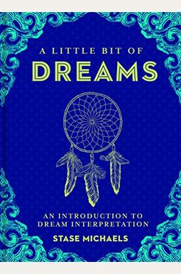 A Little Bit Of Dreams: An Introduction To Dream Interpretationvolume 1