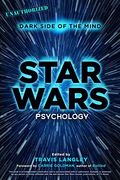 Star Wars Psychology, 2: Dark Side of the Mind