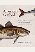 American Seafood: Heritage, Culture & Cookery From Sea To Shining Sea
