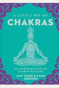A Little Bit Of Chakras: An Introduction To Energy Healingvolume 5