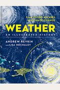 Weather: An Illustrated History: From Cloud Atlases to Climate Change