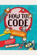 How To Code: A Step-By-Step Guide To Computer Coding