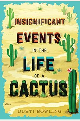 Insignificant Events In The Life Of A Cactus Insignificant Events In The Life Of A Cactus
