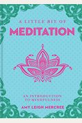 A Little Bit Of Meditation: An Introduction To Mindfulnessvolume 7