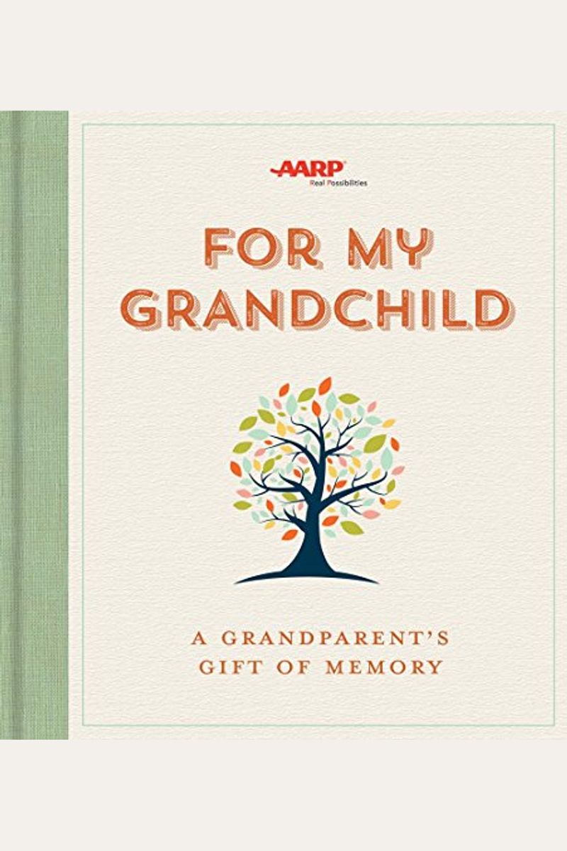 For My Grandchild: A Grandparent's Gift Of Memory