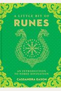 A Little Bit Of Runes: An Introduction To Norse Divination Volume 10