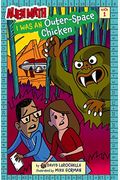 I Was An Outer-Space Chicken (Alien Math Book 1): Volume 1