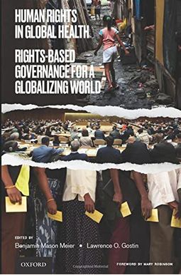 Human Rights In Global Health: Rights-Based Governance For A Globalizing World Human Rights In Global Health: Rights-Based Governance For A Globalizing World