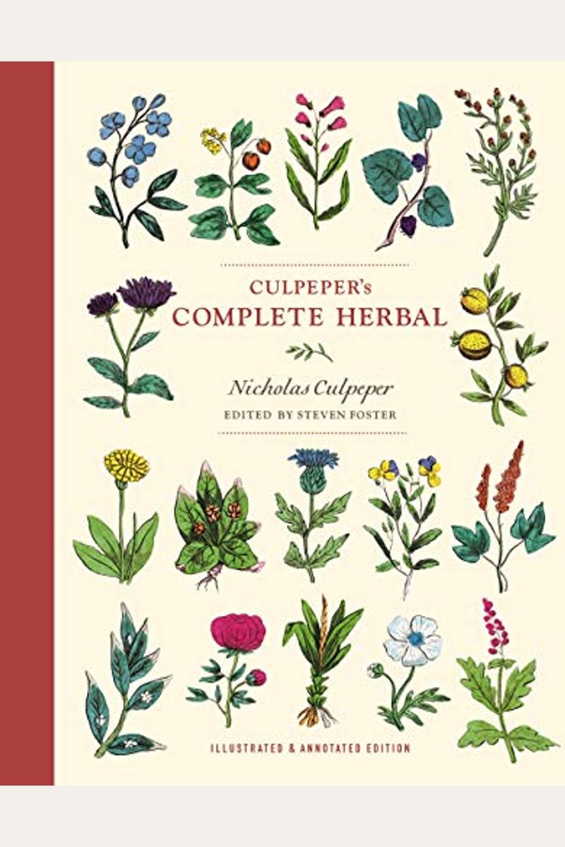 Culpeper's Complete Herbal: Illustrated And Annotated Edition