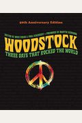 Woodstock: 50th Anniversary Edition: Three Days That Rocked The World