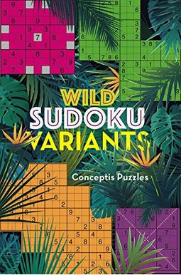 Buy Wild Sudoku Variants Book By: Conceptis Puzzles