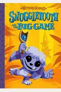 Snuggletooth And The Big Game: A Wetmore Forest Storyvolume 5