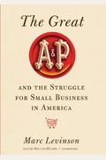 The Great A&P And The Struggle For Small Business In America