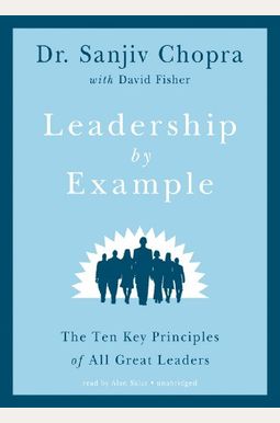 Buy Leadership By Example: The Ten Key Principles Of All Great Leaders ...