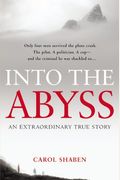 Into The Abyss: An Extraordinary True Story