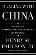 Dealing With China: An Insider Unmasks The New Economic Superpower
