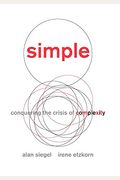 Simple: Conquering the Crisis of Complexity