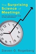 The Surprising Science Of Meetings: How You Can Lead Your Team To Peak Performance