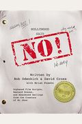 Hollywood Said No!: Orphaned Film Scripts, Bastard Scenes, And Abandoned Darlings From The Creators Of Mr. Show