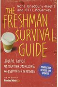 The Freshman Survival Guide: Soulful Advice For Studying, Socializing, And Everything In Between