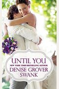 Until You