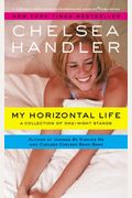 My Horizontal Life: A Collection Of One-Night Stands