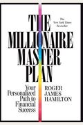 The Millionaire Master Plan: Your Personalized Path to Financial Success